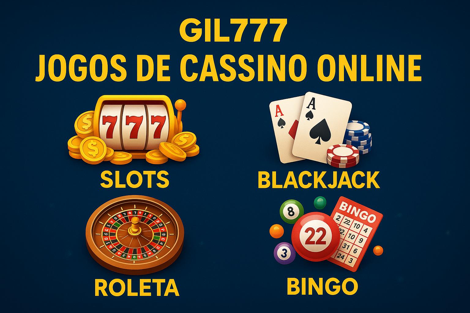 Jogos de cassino online inovadores e emocionantes na GIL777